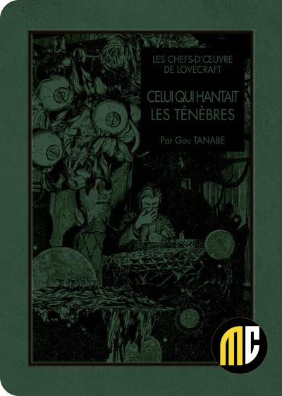 LES CHEFS D'OEUVRE DE LOVECRAFT - Celui qui hantait les ténèbres