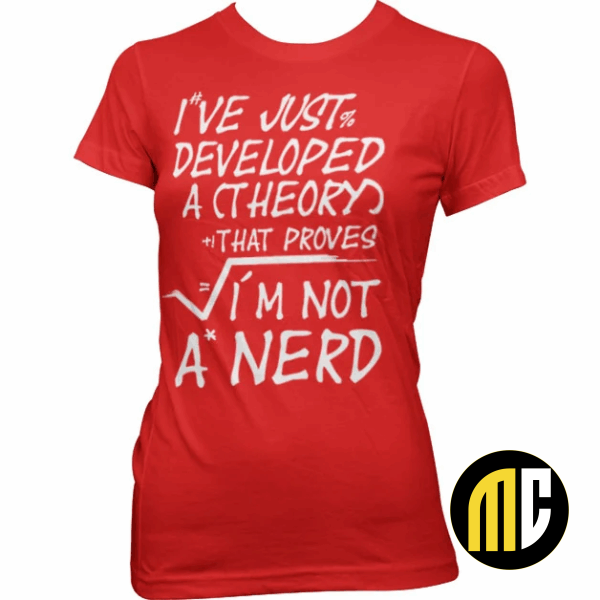 GEEK - T-Shirt A Theory I'm Not a Nerd - GIRL (XL)
