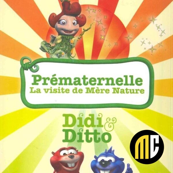 Didi et Ditto - La Visite de Mère Nature ( Prématernelle ) (*)
