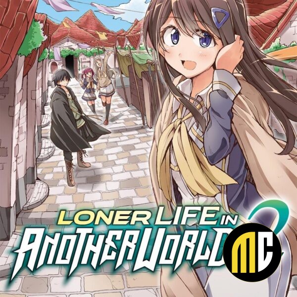LONER LIFE IN ANOTHER WORLD - Tome 2